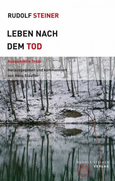 Leben nach dem Tod: Ausgewählte Texte: Ausgwählte Texte (Themenwelten)
