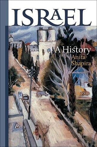 Israel: A History (The Schusterman Series in Israel Studies)