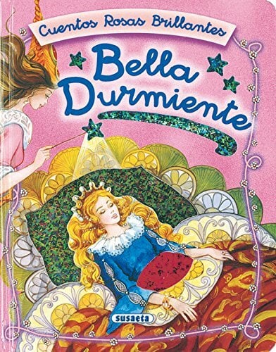 La Bella durmiente (Cuentos Rosas Brillantes) La Bella durmiente (Cuentos Rosas Brillantes)