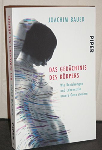 Das Gedächtnis des Körpers: Wie Beziehungen und Lebensstile unsere Gene steuern