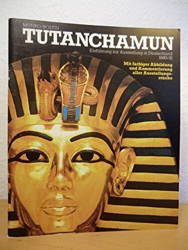 Tutanchamun. Einführung zur Ausstellung in Deutschland 1980/81