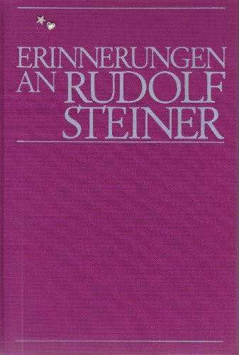 Erinnerungen an Rudolf Steiner: Gesammelte Beiträge aus den "Mitteilungen aus der anthroposophischen Arbeit in Deutschland" 1947-79