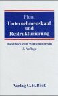 Kauf und Restrukturierung von Unternehmen: Handbuch zum Wirtschaftsrecht