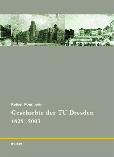 Geschichte der TU Dresden 1828 - 2003: 175 Jahre TU Dresden, Bd. 1