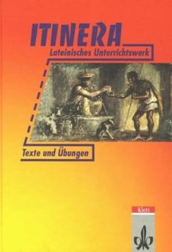 Itinera, Tl.1, Texte und Übungen: Klassen 9/10