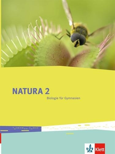 Natura Biologie. Schülerbuch 7.-10. Schuljahr. Ausgabe für Bremen, Brandenburg, Hessen, Saarland und Schleswig-Holstein