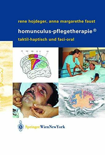 Homunculus-Pflegetherapie®: Taktil-Haptisch Und Faci-Oral