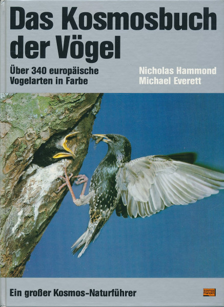 Das Kosmosbuch der Vögel. Über 340 europäische Vogelarten in Farbe