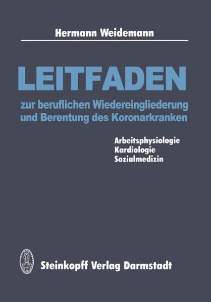 Leitfaden zur beruflichen Wiedereingliederung und Berentung des Koronarkranken