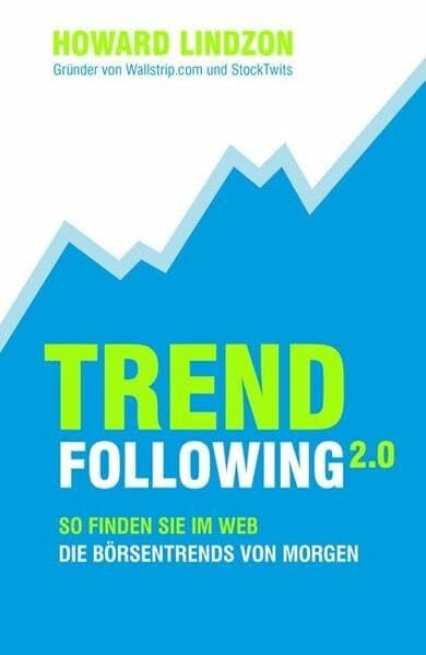 Trend Following 2.0: So finden Sie im Web die Börsentrends von Morgen
