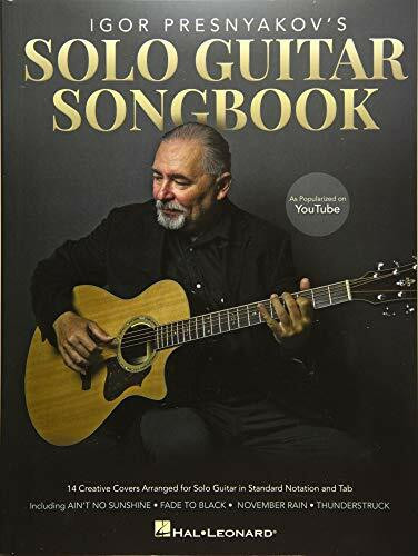 Igor Presnyakov's Solo Guitar Songbook: As Popularized on Youtube