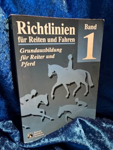 Fn Verlag Richtlinien Für Reiten Und Fahren, Bd.1, Grundausbildung Für Reiter Und Pferd