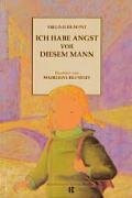 Ich habe Angst vor diesem Mann