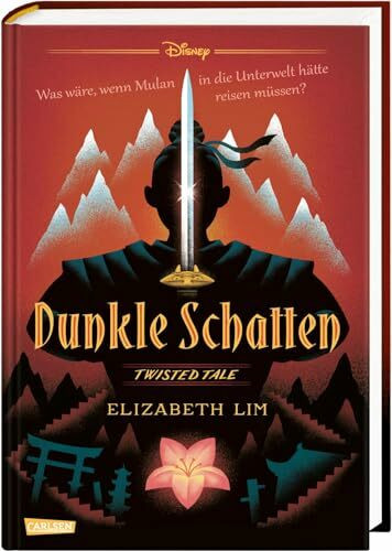 Disney. Twisted Tales: Dunkle Schatten: Was wäre, wenn Mulan in die Unterwelt hätte reisen müssen? Für alle Fans der Villains-Bücher