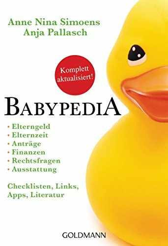 Goldmann Verlag Babypedia, Elterngeld, Elternzeit, Anträge, Finanzen, Rechtsfragen, Ausstattung - Checklisten, ...