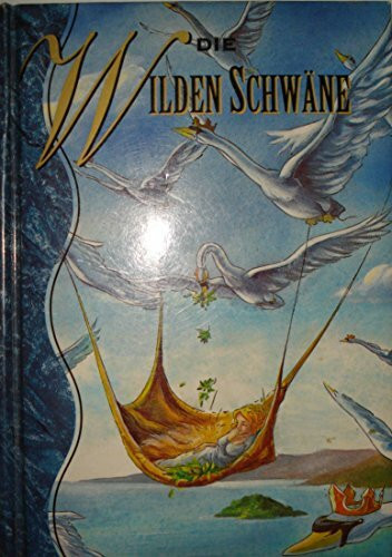 Die wilden Schwäne.
