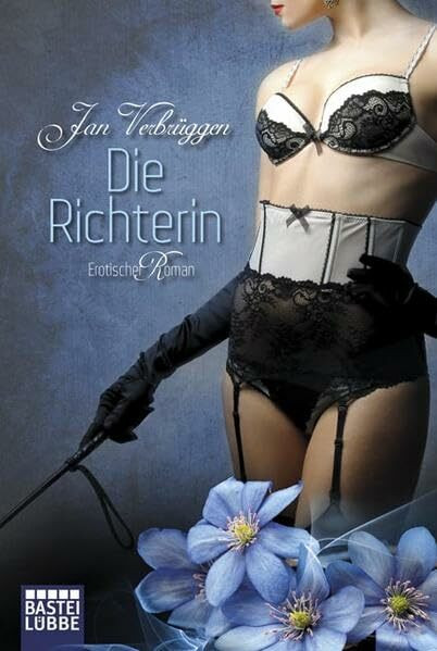 Die Richterin: Erotischer Roman (Erotik. Bastei Lübbe Taschenbücher)