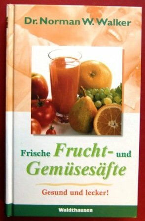 Frische Frucht- und Gemüsesäfte: Gesund und lecker!