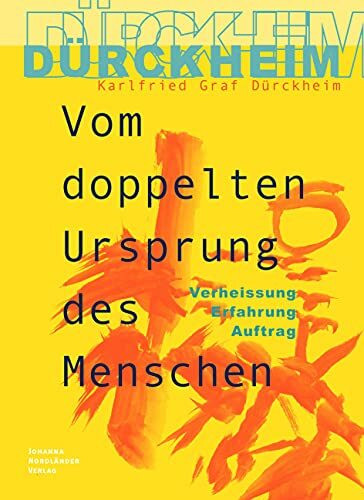 Vom doppelten Ursprung des Menschen: Verheissung - Erfahrung - Auftrag