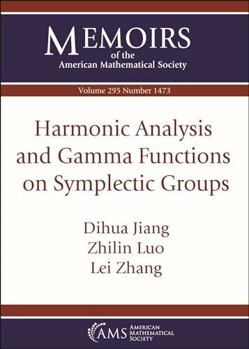Harmonic Analysis and Gamma Functions on Symplectic Groups (Memoirs of the American Mathematical Society)