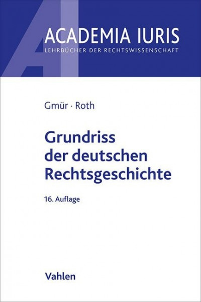 Grundriss der deutschen Rechtsgeschichte