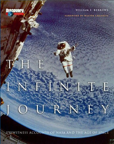 The Infinite Journey: Eyewitness Accounts of Nasa and the Age of Space