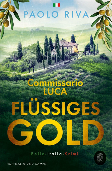 Flüssiges Gold: Commissario Lucas erster Fall. Ein Bella-Italia-Krimi