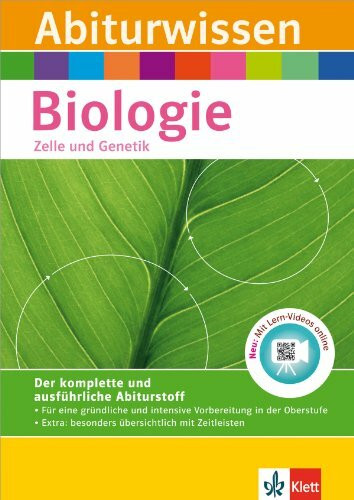 Klett Abiturwissen Biologie - Zelle und Genetik: für Oberstufe und Abitur, mit Lern-Videos online: Zelle und Genetik. Mit Lern-Videos online