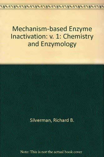 Mechanism-Based Enzyme Inactivation: Chemistry and Enzymology