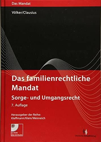 Das familienrechtliche Mandat - Sorge- und Umgangsrecht (Das Mandat)