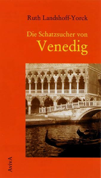 Die Schatzsucher von Venedig: Erstausgabe aus dem Nachlaß. Hrsg. u. m. Nachw. v. Walter Fähnders