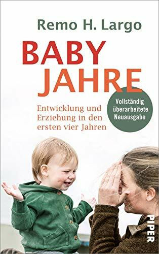 Babyjahre: Entwicklung und Erziehung in den ersten vier Jahren