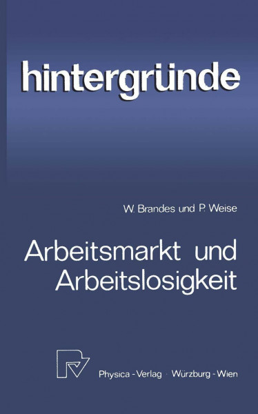 Arbeitsmarkt und Arbeitslosigkeit (Hintergründe, 1, Band 1)