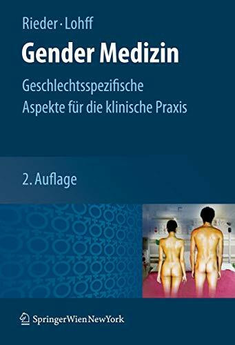 Gender Medizin: Geschlechtsspezifische Aspekte für die klinische Praxis