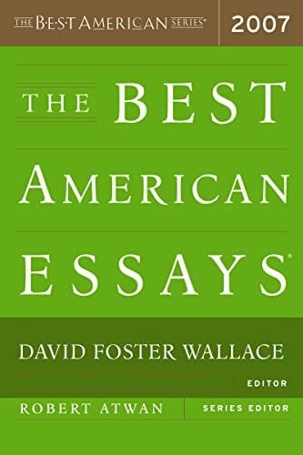 The Best American Essays 2007 (The Best American Series ®)