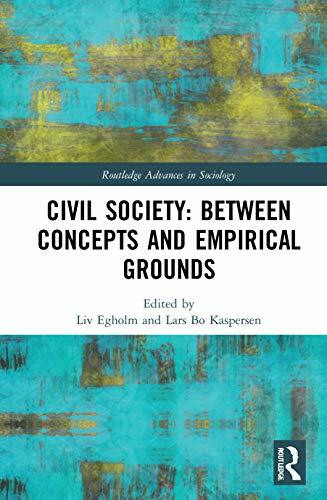 Civil Society: Between Concepts and Empirical Grounds (Routledge Advances in Sociology)