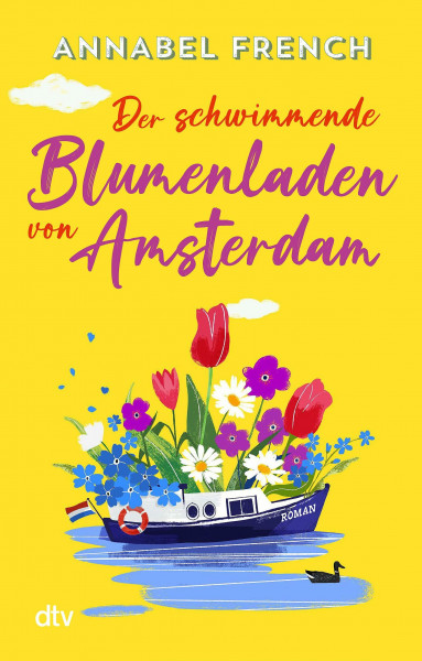 Der schwimmende Blumenladen von Amsterdam: Roman | Die neue romantische Wohlfühl-Serie zu Europas Traum-Reisezielen (Love and the City, Band 1)