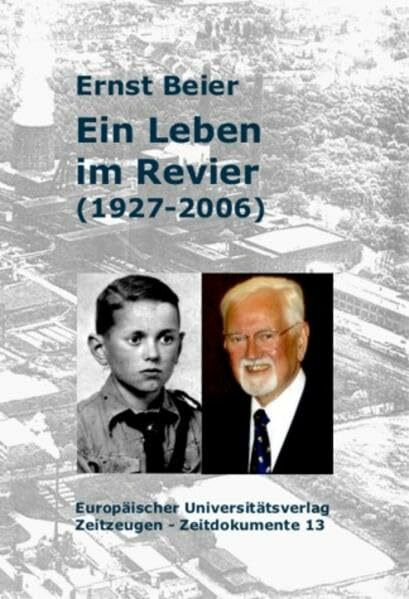 Ein Leben im Revier (1927-2006) (Zeitzeugen - Zeitdokumente)