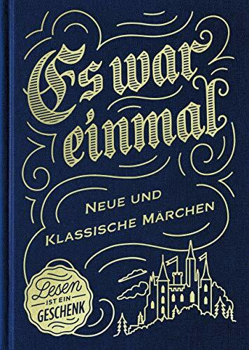 Es war einmal - Neue und klassische Märchen