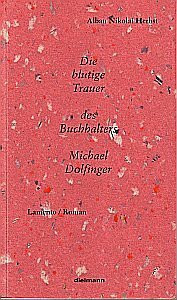 Die blutige Trauer des Buchhalters Michael Dolfinger