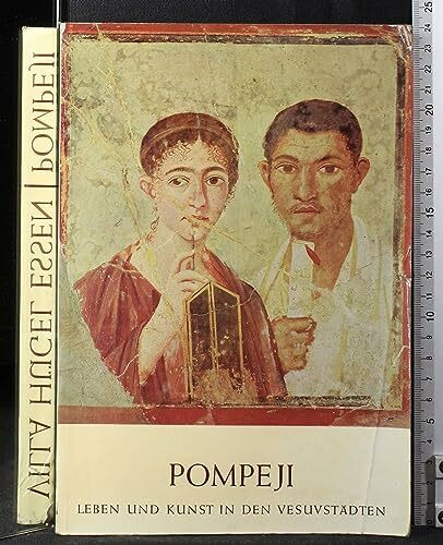 Pompeji- Leben und Kunst in den Vesuvstädten