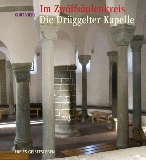 Im Zwölfsäulenkreis: Die Drüggelter Kapelle