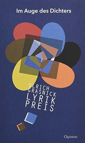 Im Auge des Dichters: Ulrich-Grasnick-Lyrikpreis 2018