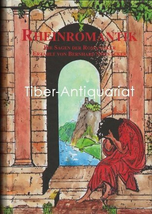 Rheinromantik: Die Sagen der Romantiker