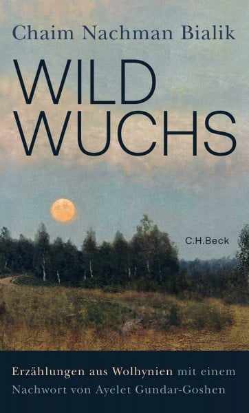 Wildwuchs: Erzählungen aus Wolhynien