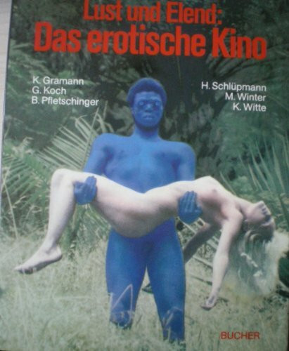 Lust und Elend. Das erotische Kino