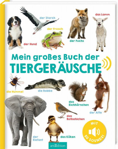 Mein großes Buch der Tiergeräusche: Mit 50 Sounds | Hochwertiges Soundbuch mit realistischen Tierstimmen für Kinder ab 2 Jahren (Mein großes Geräuschebuch)