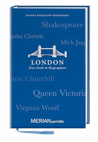 London. Eine Stadt in Biographien: MERIAN porträts