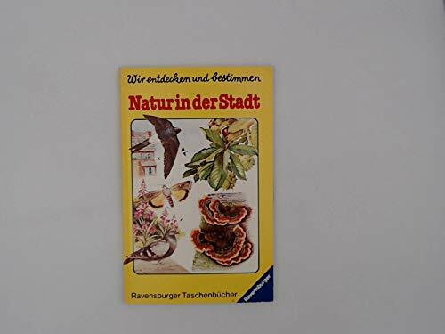 Natur in der Stadt (Ravensburger Taschenbücher)