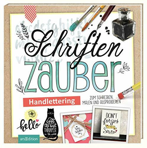 Schriftenzauber: Handlettering - zum Schreiben, Malen und Ausprobieren (Malprodukte für Erwachsene)